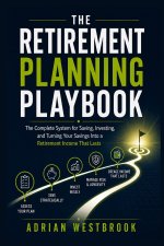 THE RETIREMENT PLANNING PLAYBOOK