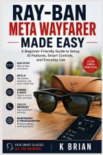 RAY-BAN META WAYFARER MADE EASY