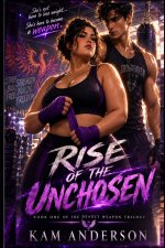 RISE OF THE UNCHOSEN
