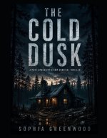 The Cold Dusk