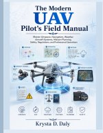 The Modern UAV Pilot's Field Manual