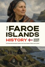 The Faroe Islands History Made Easy