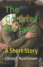 The Green of His Eyes