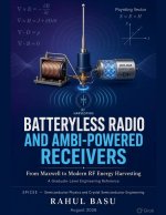 Batteryless Radio and Ambient-Powered Receivers