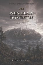 The Porcelain Dominion