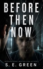 Before Then Now