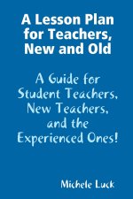 A Lesson Plan for Teachers (New and Old!)