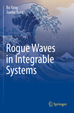 Rogue Waves in Integrable Systems