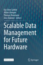 Scalable Data Management for Future Hardware