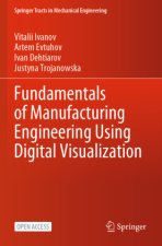 Fundamentals of Manufacturing Engineering Using Digital Visualization
