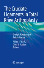 The Cruciate Ligaments in Total Knee Arthroplasty
