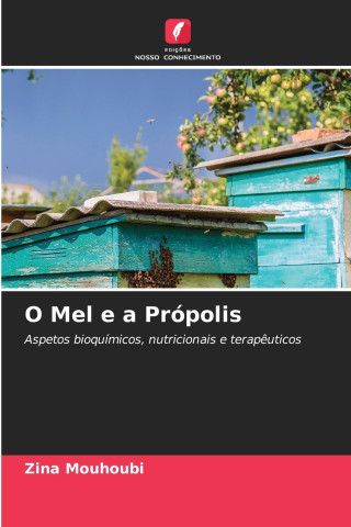 O Mel e a Própolis