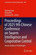 Proceedings of 2025 9th Chinese Conference on Swarm Intelligence and Cooperative Control