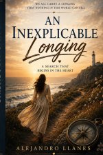 AN INEXPLICABLE LONGING