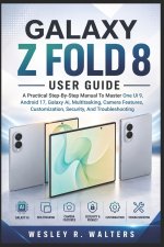 SAMSUNG GALAXY Z FOLD 8 USER GUIDE