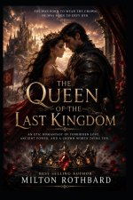 THE QUEEN OF THE LAST KINGDOM