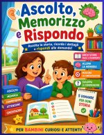 Ascolto, Memorizzo e Rispondo
