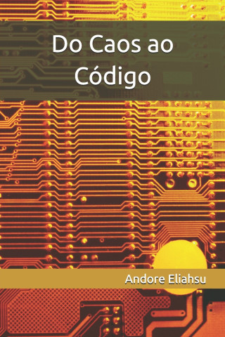 Do Caos ao Código