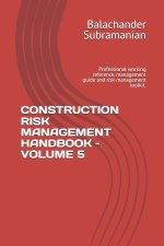 CONSTRUCTION RISK MANAGEMENT HANDBOOK - VOLUME 5