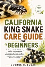 CALIFORNIA KING SNAKE CARE GUIDE FOR BEGINNERS