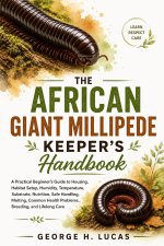 The African Giant Millipede Keeper's Handbook