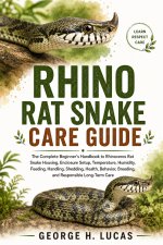 RHINO RAT SNAKE CARE GUIDE