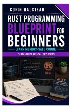 Rust Programming Blueprint for Beginners