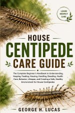 HOUSE CENTIPEDE CARE GUIDE
