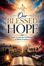 OUR BLESSED HOPE