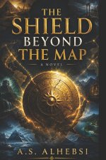 The Shield Beyond the Map