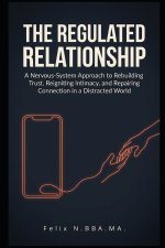 THE REGULATED RELATIONSHIP