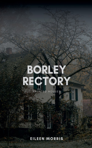Borley Rectory