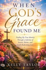 When God's Grace Found Me