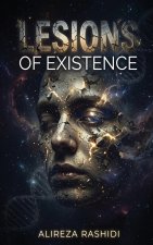 Lesions of Existence