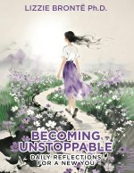 Becoming Unstoppable