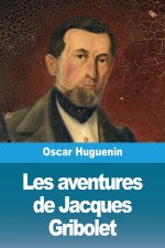 Les aventures de Jacques Gribolet
