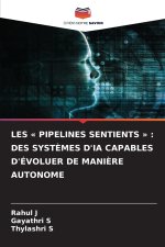 LES PIPELINES SENTIENTS