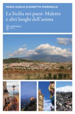 Sicilia nei paesi: Maletto e altri luoghi dell’anima