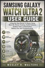 SAMSUNG GALAXY WATCH ULTRA 2 USER GUIDE