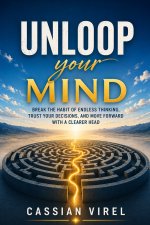 Unloop Your Mind