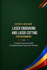 Laser Engraving and Laser Cutting for Beginners