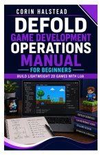 Defold Game Development Operations Manual for Beginners