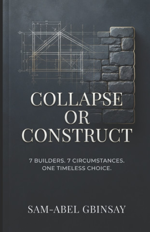 COLLAPSE OR CONSTRUCT