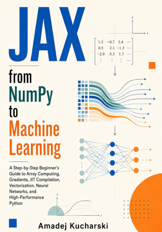 JAX from NumPy to Machine Learning