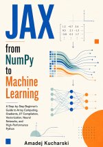JAX from NumPy to Machine Learning