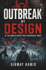 OUTBREAK BY DESIGN