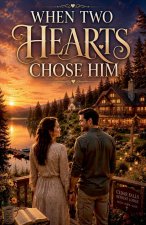 When Two Hearts Chose Him