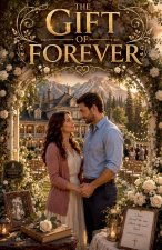 The Gift of Forever