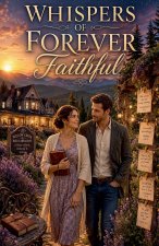 Whispers of Forever Faithful