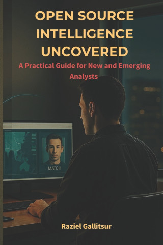 Open Source Intelligence Uncovered
